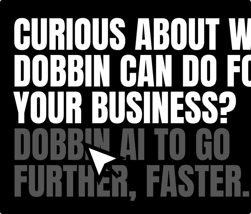 Dobbin social post: curious how Dobbin could help your business go further